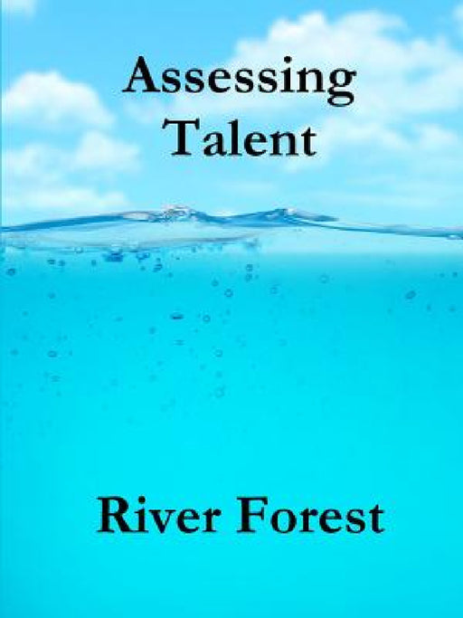 Assessing Talent by River Forest