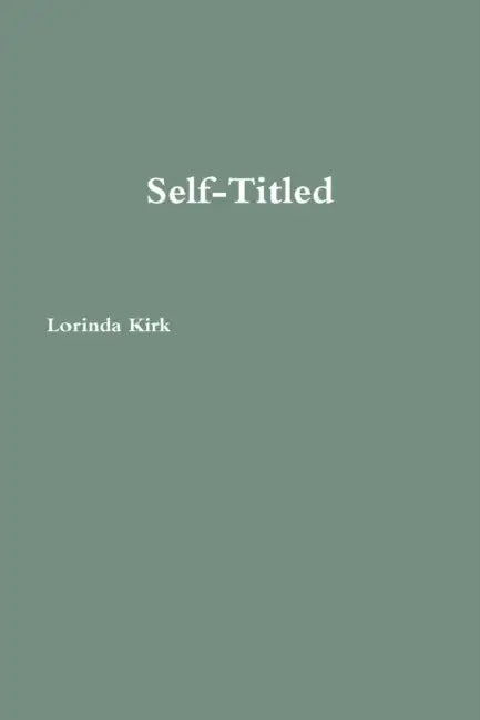 Self-Titled by Lorinda Kirk