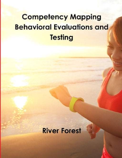 Competency Mapping - Behavioral Evaluations and Testing by River Forest