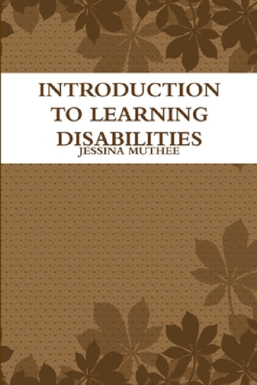 Introduction to Learning Disabilities by Jessina Muthee