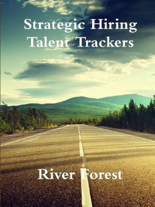 Strategic Hiring - Talent Trackers by River Forest