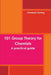 101 Group Theory for Chemists by Christoph Sontag