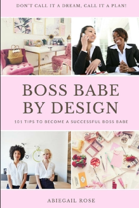 Boss Babe by Design by Abiegail Rose