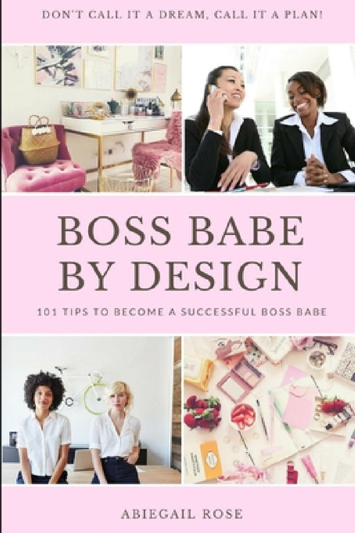 Boss Babe by Design by Abiegail Rose