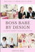 Boss Babe by Design by Abiegail Rose
