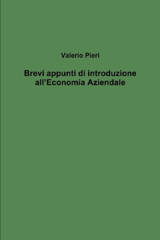 Brevi appunti di introduzione all'Economia Aziendale by Valerio Pieri