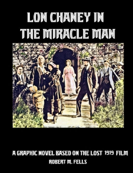 Lon Chaney in The Miracle Man by Robert M. Fells