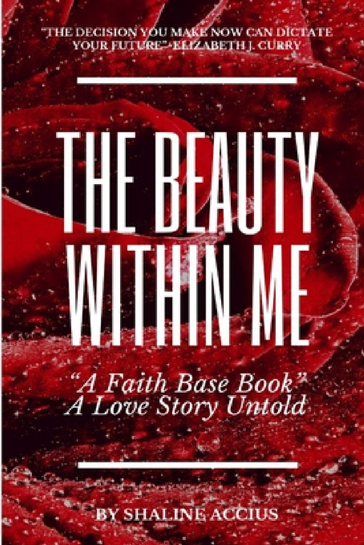 The Beauty Within Me by Shaline Accius