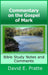 Commentary on the Gospel of Mark: Bible Study Notes and Comments by David Pratte