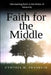 Faith for the Middle by Cynthia M. Franklin