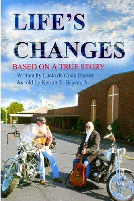 Life's Changes by Jr. Beaver Kermit E.