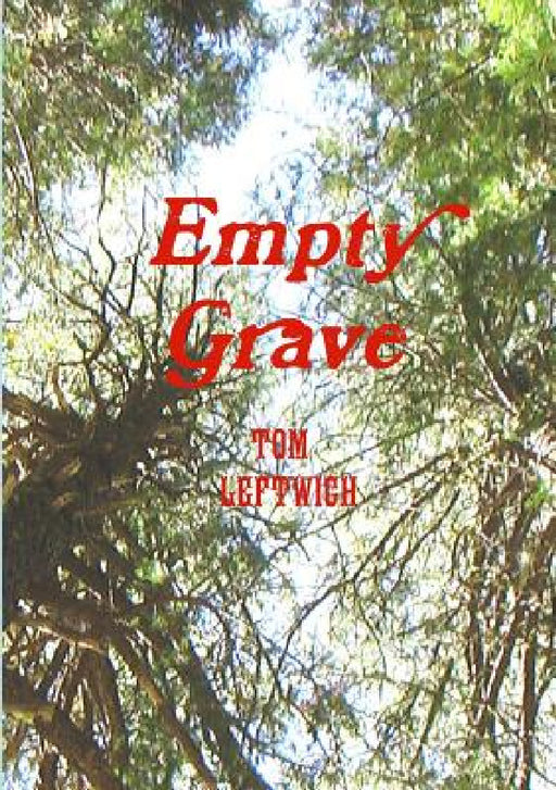 Empty Grave by Tom Leftwich