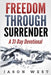 Freedom through Surrender: A 31-Day Devotional by Jason West