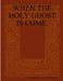 When the Holy Ghost Is Come. by Colonel S. L. Brengle