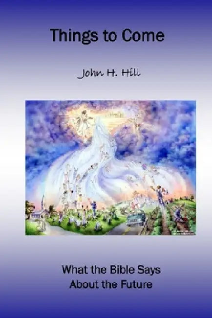 Things to Come by John Hill