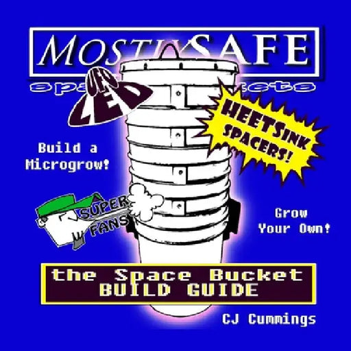 The Space Bucket Build Guide by Cj Cummings