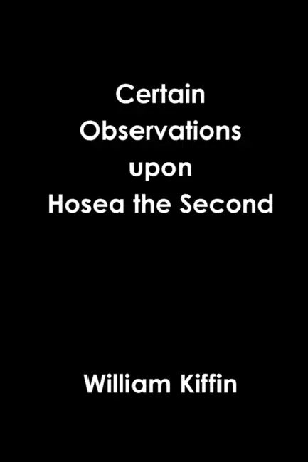 Certain Observations upon Hosea the Second by William Kiffin