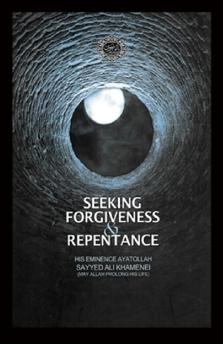 Seeking Forgiveness and Repentance by Ali Khamenei