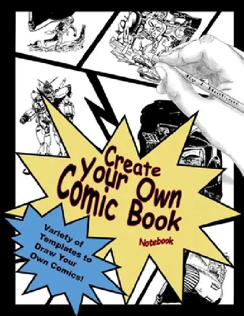 Create Your Own Comic Book Notebook by J. Hudson
