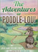 The Adventures of Poodle-Lou! by Jay West