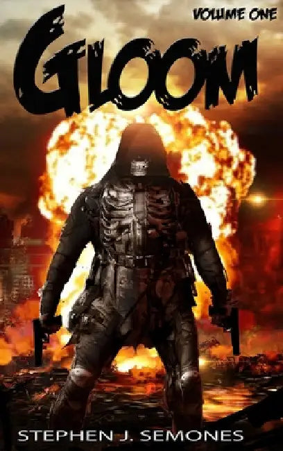 Gloom: Volume One- The Origin Trilogy by Stephen Semones