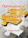 Optimization of Logistics and Supply Chain Systems: Theory and Practice by Turkay Yildiz