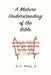 A Mature Understanding of the Bible by Jr. White B. E.