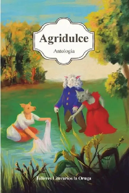 Agridulce by Talleres Literarios La Oruga