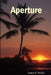 Aperture by James F. Stoffer