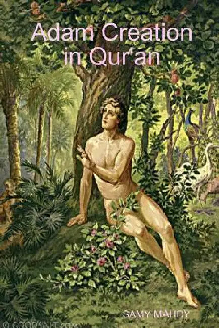 Adam Creation in Qur'an by Samy Mahdy