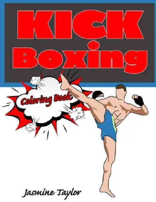 Kickboxing Coloring Book by Jasmine Taylor