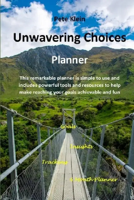 Unwavering Choices Planner by Pete Klein