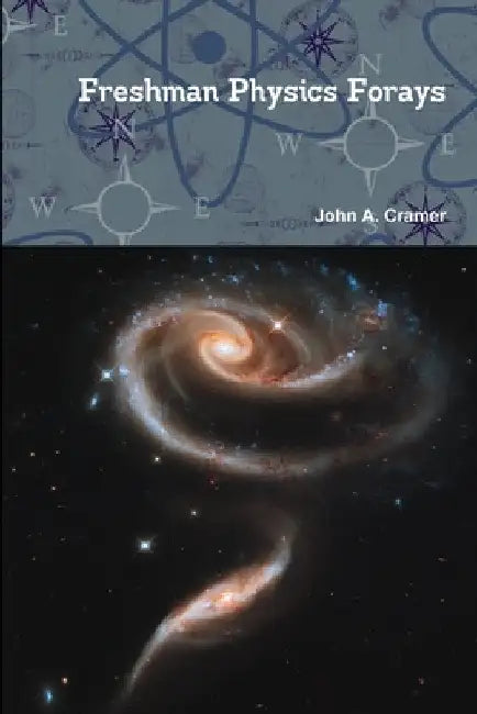 Freshman Physics Forays by John a. Cramer