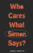 Who Cares What Simon Says by III James Smith