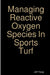 Managing Reactive Oxygen Species In Sports Turf by Jeff Haag