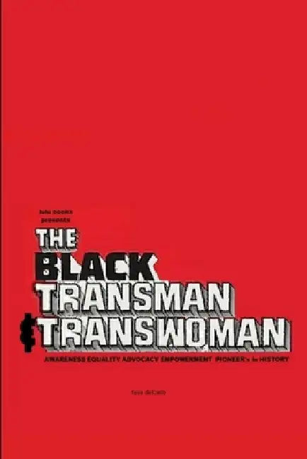 The Black Transman & Transwoman by Tess DeCarlo