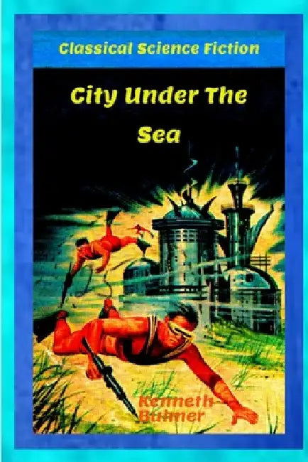City under the Sea by Kenneth Bulmer