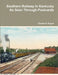 Southern Railway In Kentucky As Seen Through Postcards by Charles H. Bogart