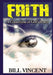 Faith: A Connection of God's Power by Bill Vincent