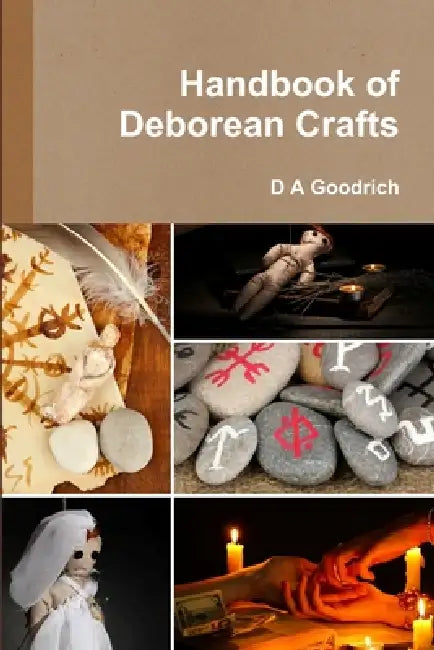 Handbook of Deborean Crafts by D. a. Goodrich
