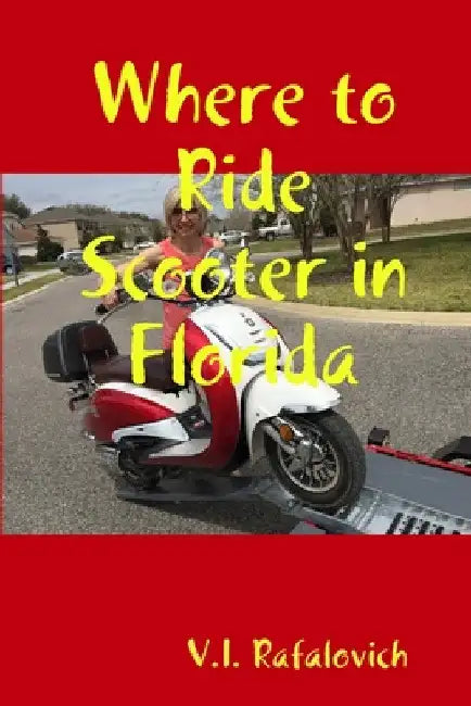 Where to Ride Scooter in Florida by V. I. Rafalovich