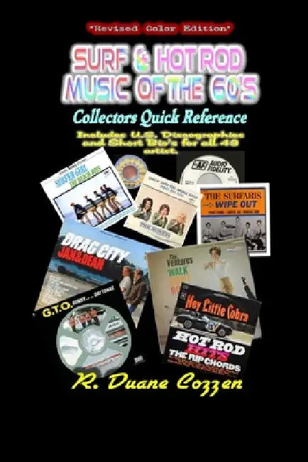 Surf & Hot Rod Music of the '60s: Collectors Quick Reference by R. Duane Cozzen