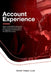 Account Experience: How to Monetize Accounts, Grow Revenue and Deliver Exceptional Experiences in the B2B Economy by Adam Dorrell