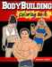 Bodybuilding Coloring Book by Jasmine Taylor