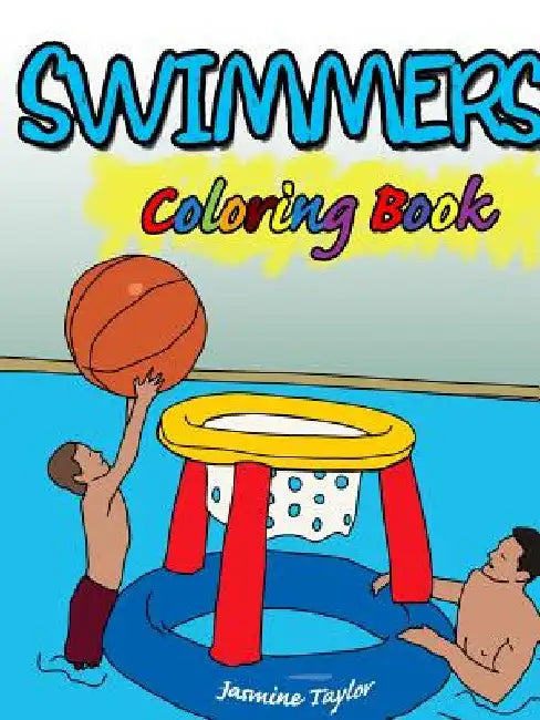 Swimmers Coloring Book by Jasmine Taylor