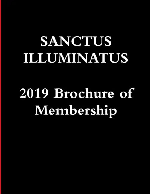 Sanctus Illuminatus, 2019 Brochure of Membership by Carlos Antonio De Bourbon-Montenegro