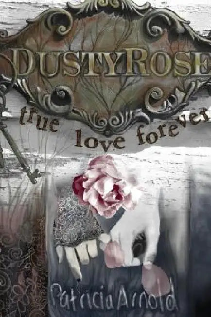 Dusty Rose True Love Forever by Patricia Arnold