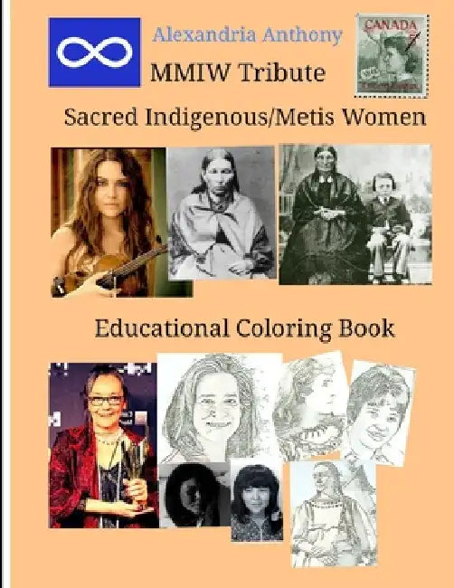 Sacred Indigenous/Metis Women - MMIW Tribute by Alexandria Anthony