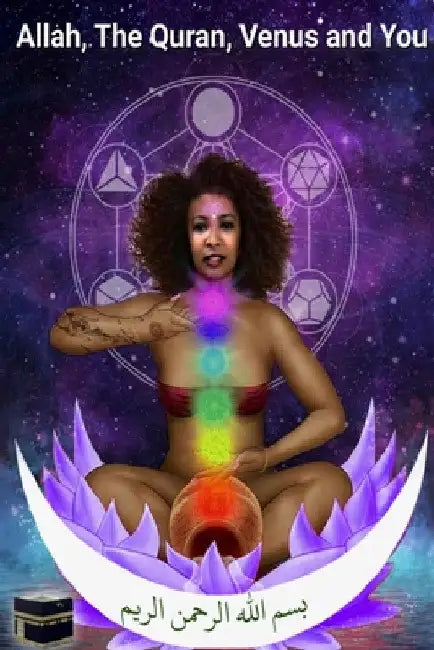 Allah, The Quran, Venus and You by Kedar Griffo