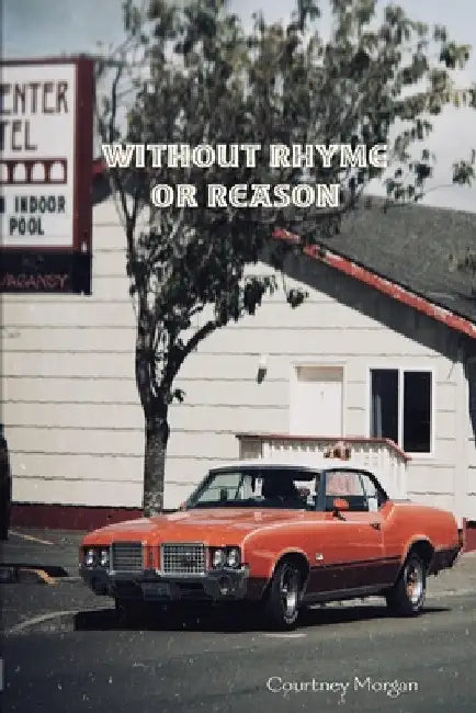 Without Rhyme or Reason by Courtney Morgan